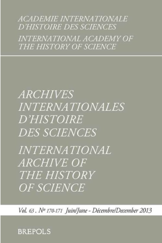 Archives Internationales d'Histoire des Sciences 63/170-171, 2013